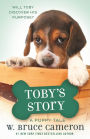 Toby's Story (A Dog's Purpose Puppy Tale Series)