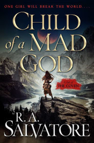 Free ebooks download read online Child of a Mad God: A Tale of the Coven (English Edition) iBook by R. A. Salvatore 9780765395290