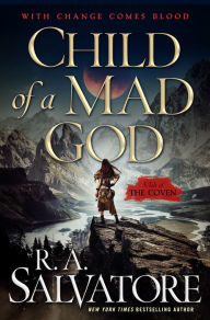 Title: Child of a Mad God: A Tale of the Coven, Author: R. A. Salvatore