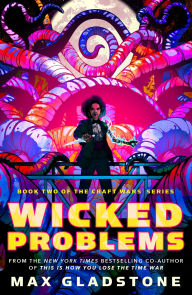 Download google books free pdf format Wicked Problems: Book Two of the Craft Wars Series in English 9780765395931 PDB RTF by Max Gladstone