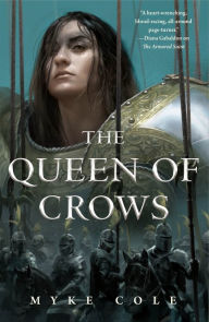 Free online downloadable books The Queen of Crows by Myke Cole  (English literature)