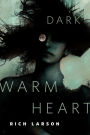 Dark Warm Heart: A Tor.com Original