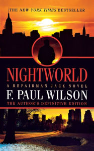 Title: Nightworld: A Repairman Jack Novel, Author: F. Paul Wilson