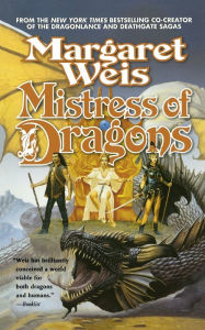 Title: Mistress of Dragons, Author: Margaret Weis