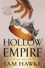 Download books on pdf Hollow Empire: A Poison War Novel  (English literature) by Sam Hawke 9780765396945