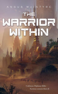 Title: The Warrior Within, Author: Angus McIntyre