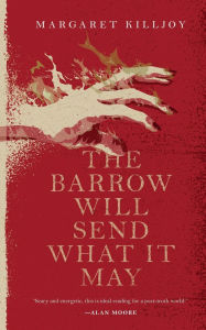 Title: Barrow Will Send What It May, Author: Margaret Killjoy