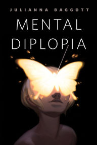 Title: Mental Diplopia: A Tor.com Original, Author: Julianna Baggott