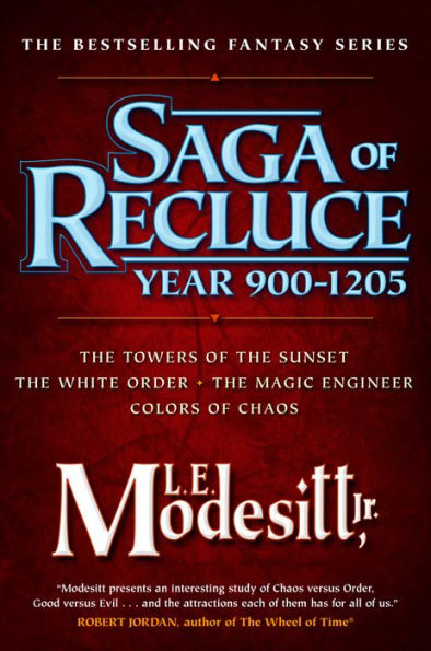 Saga of Recluce, Year 900-1205: (The Towers of the Sunset, The White Order, The Magic Engineer, Colors of Chaos)