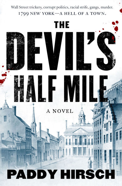 The Devil's Half Mile: A Novel