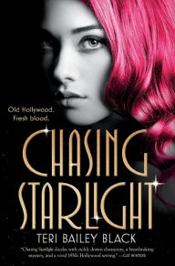 Title: Chasing Starlight, Author: Teri Bailey Black