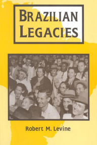 Title: Brazilian Legacies / Edition 1, Author: Robert M. Levine