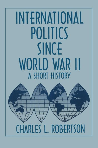 Fifty Years of Change: Short History of World Politics Since 1945 / Edition 3