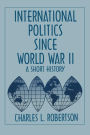 Fifty Years of Change: Short History of World Politics Since 1945 / Edition 3