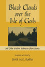 Black Clouds Over the Isle of Gods: And Other Modern Indonesian Short Stories