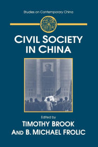 Title: Civil Society in China / Edition 1, Author: Timothy Brook