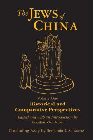 Title: The Jews of China: v. 1: Historical and Comparative Perspectives, Author: Jonathan Goldstein