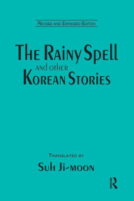 Title: The Rainy Spell and Other Korean Stories / Edition 2, Author: Ji-moon Suh