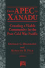 From Apec to Xanadu: Creating a Viable Community in the Post-cold War Pacific / Edition 1