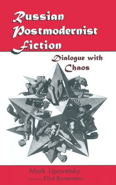 Russian Postmodernist Fiction: Dialogue with Chaos / Edition 1
