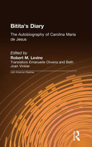 Title: Bitita's Diary: The Autobiography of Carolina Maria de Jesus: The Autobiography of Carolina Maria de Jesus, Author: Carolina Maria De Jesus
