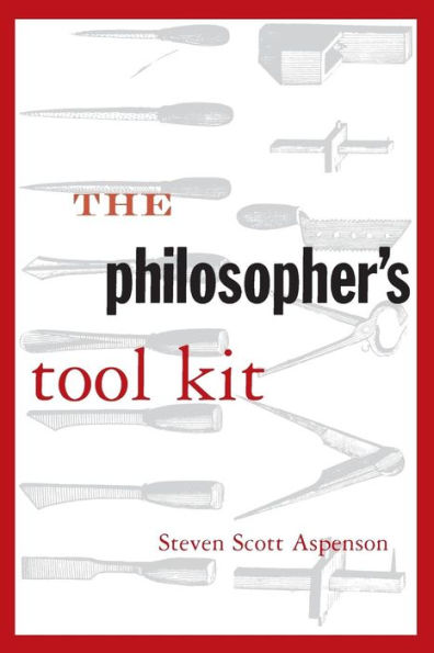 The Philosopher's Tool Kit / Edition 1