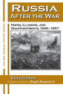 Russia After the War: Hopes, Illusions and Disappointments, 1945-1957 / Edition 1