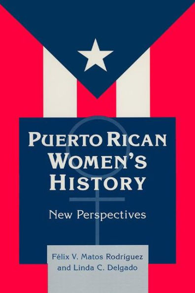 Puerto Rican Women's History: New Perspectives: New Perspectives