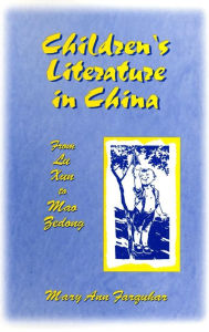 Title: Children's Literature in China: From Lu Xun to Mao Zedong: From Lu Xun to Mao Zedong, Author: Mary Ann Farquhar