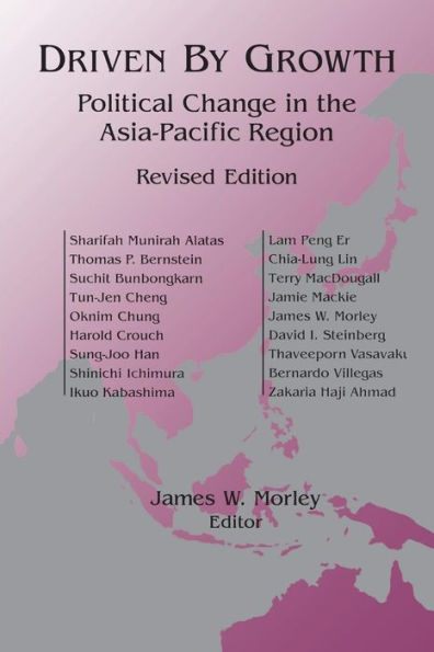 Driven by Growth: Political Change in the Asia-Pacific Region / Edition 2