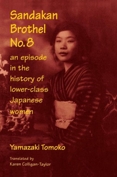 Sandakan Brothel No.8: Journey into the History of Lower-class Japanese Women / Edition 1