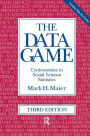The Data Game: Controversies in Social Science Statistics / Edition 3