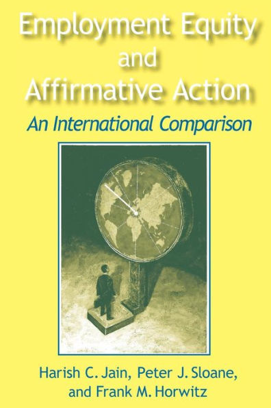 Employment Equity and Affirmative Action: An International Comparison: An International Comparison / Edition 1