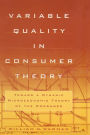 Variable Quality in Consumer Theory: Towards a Dynamic Microeconomic Theory of the Consumer