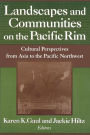 Landscapes and Communities on the Pacific Rim: From Asia to the Pacific Northwest: From Asia to the Pacific Northwest