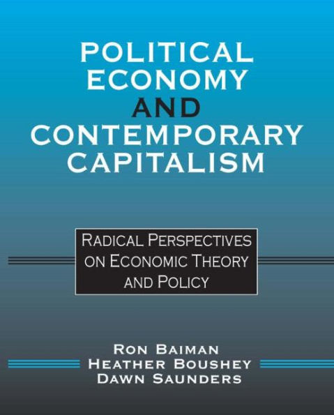 Political Economy and Contemporary Capitalism: Radical Perspectives on Economic Theory and Policy