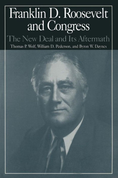 The M.E.Sharpe Library of Franklin D.Roosevelt Studies: v. 2: and Congress - New Deal it's Aftermath