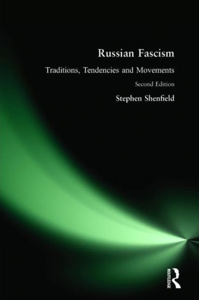 Russian Fascism: Traditions, Tendencies and Movements