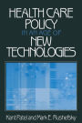 Health Care Policy in an Age of New Technologies / Edition 1