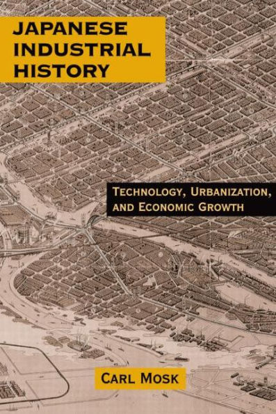 Japanese Industrial History: Technology, Urbanization and Economic Growth