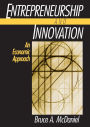 Entrepreneurship and Innovation: An Economic Approach: An Economic Approach / Edition 1