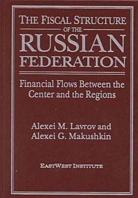 the Fiscal Structure of Russian Federation: Financial Flows Between Center and Regions: Regions