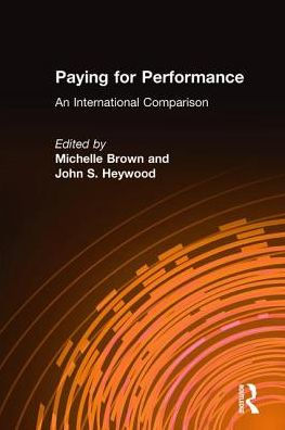 Paying for Performance: An International Comparison: An International Comparison / Edition 1