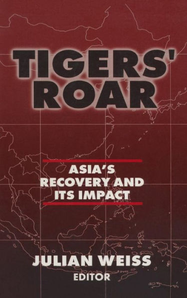 Tigers' Roar: Asia's Recovery and Its Impact / Edition 1