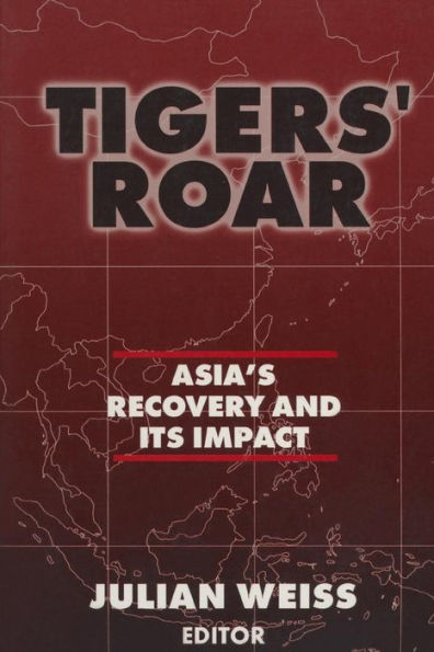 Tigers' Roar: Asia's Recovery and Its Impact / Edition 1