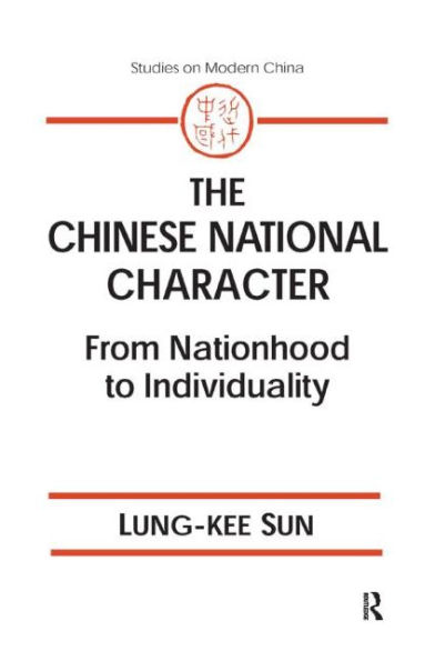 The Chinese National Character: From Nationhood to Individuality: From Nationhood to Individuality