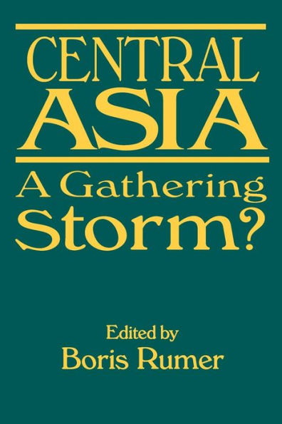 Central Asia: A Gathering Storm? / Edition 1