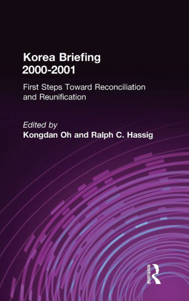 Korea Briefing: 2000-2001: First Steps Toward Reconciliation and Reunification / Edition 3