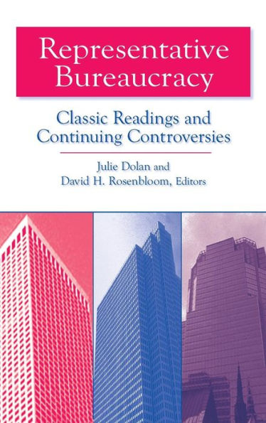 Representative Bureaucracy: Classic Readings and Continuing Controversies / Edition 1