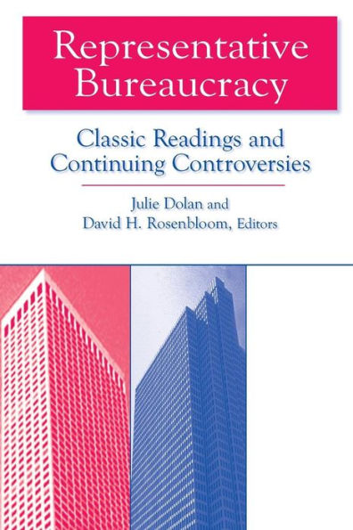 Representative Bureaucracy: Classic Readings and Continuing Controversies / Edition 1